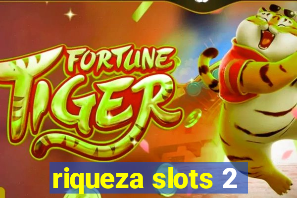 riqueza slots 2